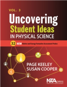 Uncovering Student Ideas in Physical Science, Volume 3 : 32 New Matter and Energy Formative Assessment Probes