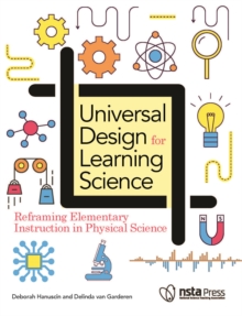 Universal Design for Learning Science : Reframing Elementary Instruction in Physical Science