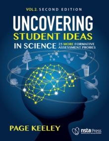 Uncovering Student Ideas in Science, Volume 2 : 25 More Formative Assessment Probes