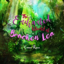 The Enchanted World of Bracken Lea