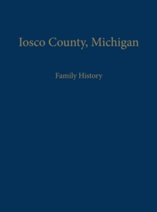 Iosco County, Michigan: Family History