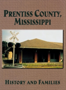 Prentiss County, Mississippi : History and Families