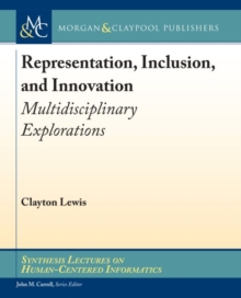Representation, Inclusion, and Innovation : Multidisciplinary Explorations, Paperback / softback Book Representation, Inclusion, and Innovation : Multidisciplinary Explorations, Paperback / softback Book