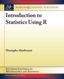 Introduction to Statistics Using R, Hardback Book Introduction to Statistics Using R, Hardback Book
