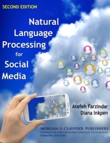 Natural Language Processing for Social Media, Hardback Book Natural Language Processing for Social Media, Hardback Book