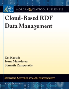 Cloud-Based RDF Data Management, Hardback Book Cloud-Based RDF Data Management, Hardback Book