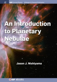An Introduction to Planetary Nebulae, Hardback Book An Introduction to Planetary Nebulae, Hardback Book