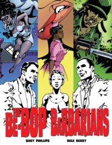 The Be-Bop Barbarians : A Graphic Novel, Hardback Book The Be-Bop Barbarians : A Graphic Novel, Hardback Book