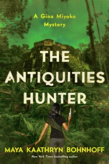 The Antiquities Hunter : A Gina Miyoko Mystery