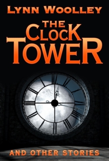 The Clock Tower and Other Stories