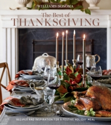 The Best of Thanksgiving : Recipes and Inspiration for a Festive Holiday Meal