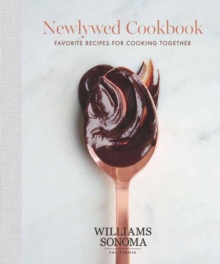 Newlywed Cookbook : Favorite Recipes for Cooking Together, Hardback Book Newlywed Cookbook : Favorite Recipes for Cooking Together, Hardback Book