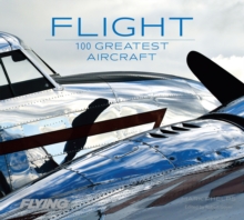 Flight : 100 Greatest Aircraft