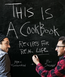 This is a Cookbook : Recipes For Real Life