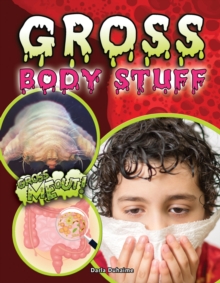 Gross Body Stuff