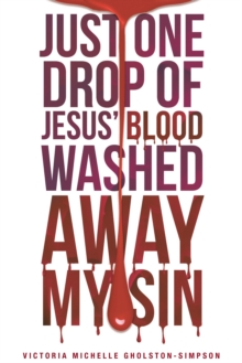 Just One Drop of Jesus' Blood Washed Away My Sin