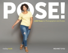 POSE! : 1,000 Poses for Photographers and Models