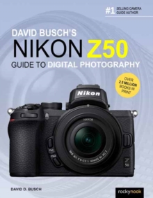 David Busch's Nikon Z50 Guide to Digital Photography