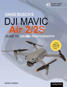 David Busch's DJI Mavic Air 2/2S Guide to Drone Photography