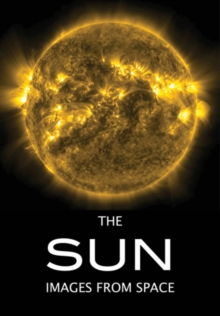 The Sun : Images from Space, Paperback Book The Sun : Images from Space, Paperback Book
