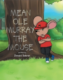 Mean Ole Murray the Mouse