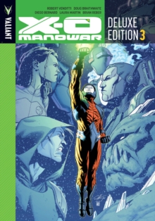 X-O Manowar Deluxe Edition Book 3, Hardback Book X-O Manowar Deluxe Edition Book 3, Hardback Book