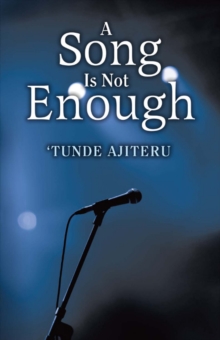 A Song Is Not Enough, Paperback / softback Book A Song Is Not Enough, Paperback / softback Book