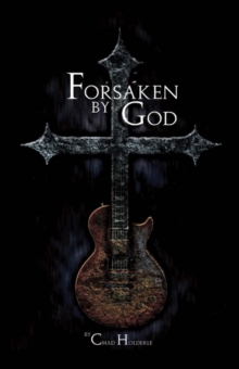 Forsaken By God, Paperback / softback Book Forsaken By God, Paperback / softback Book