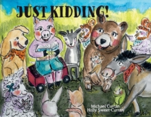 Just Kidding : Kids Jokes, Paperback / softback Book Just Kidding : Kids Jokes, Paperback / softback Book