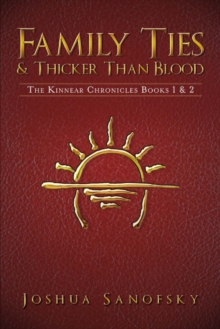 Family Ties & Thicker Than Blood : The Kinnear Chronicles Books 1 & 2, Paperback / softback Book Family Ties & Thicker Than Blood : The Kinnear Chronicles Books 1 & 2, Paperback / softback Book
