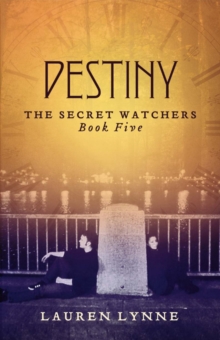 Destiny : The Secret Watchers Book Five, Paperback / softback Book Destiny : The Secret Watchers Book Five, Paperback / softback Book