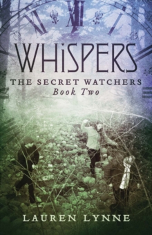 Whispers : The Secret Watchers Book Two, Paperback / softback Book Whispers : The Secret Watchers Book Two, Paperback / softback Book