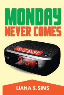 Monday Never Comes, Hardback Book Monday Never Comes, Hardback Book