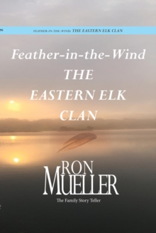 Feather-in-Wind: The Eastern Elk Clan : The Eastern Elk