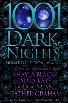 1001 Dark Nights : Signature Editions, Vol. 1, Paperback / softback Book 1001 Dark Nights : Signature Editions, Vol. 1, Paperback / softback Book