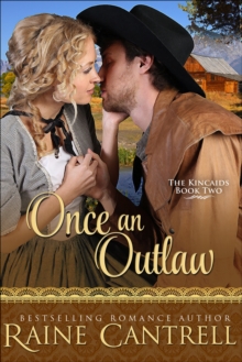 Once an Outlaw : The Kincaids - Book Two