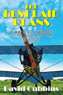 The Best-Laid Plans : A Maps and Chipper Adventure