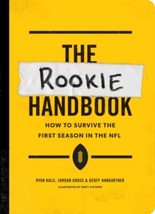 The Rookie Handbook : How to Survive the First Season in the NFL