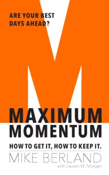 Maximum Momentum : How to Get it, How to Keep it