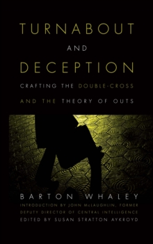 Turnabout and Deception : Crafting the Double-Cross and the Theory of Outs