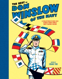 The BEST OF DON WINSLOW OF NAVY (EB) : A Collection of High-Seas Stories from Comic's Most Daring Sailor