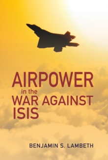 Airpower in the War against ISIS