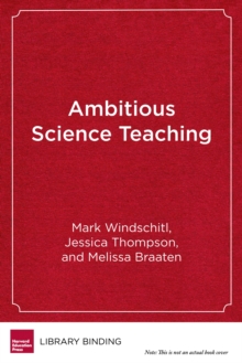 Ambitious Science Teaching, Hardback Book Ambitious Science Teaching, Hardback Book