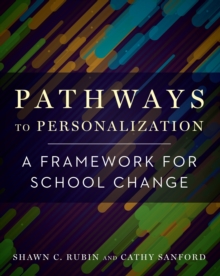 Pathways to Personalization : A Framework for School Change