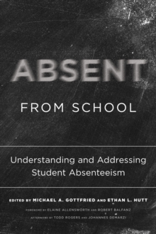 Absent from School : Understanding and Addressing Student Absenteeism