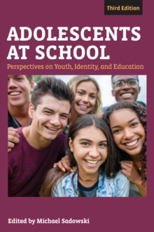 Adolescents at School, Third Edition : Perspectives on Youth, Identity, and Education