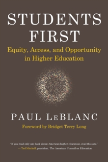 Students First : Equity, Access, and Opportunity in Higher Education