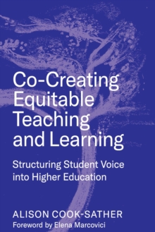 Co-Creating Equitable Teaching and Learning : Structuring Student Voice into Higher Education