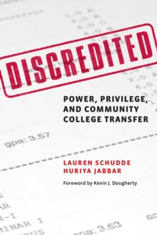 Discredited : Power, Privilege, and Community College Transfer