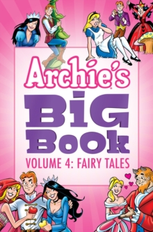 Archie's Big Book Vol. 4 : Fairy Tales, Paperback / softback Book Archie's Big Book Vol. 4 : Fairy Tales, Paperback / softback Book
